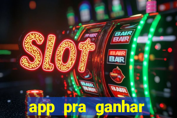 app pra ganhar dinheiro jogando